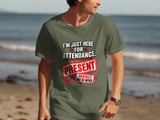 Just Here For Attendance Tee thumbnail 5