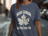 Dear Canada We Hate Him Too Tee thumbnail 4