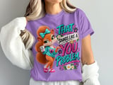 Sounds Like a You Problem Sally the Squirrel Tee thumbnail 1