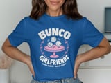 Bunco Girlfriends Tee thumbnail 6