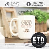 Coffee First Brilliant Ideas Second PNG Digital File | Cozy Coffee Lover Sublimation Design | Rustic Farmhouse Mug T-Shirt Graphic Art thumbnail 4