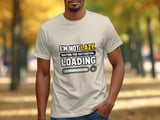 Not Lazy Motivation Loading Tee thumbnail 5