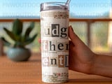 Judge Gently Tumbler PNG, Christian Quote Faith Scrapbook Collage Digital Design, Inspirational 20oz Skinny Sublimation Wrap, Seamless thumbnail 4