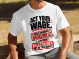Act Your Wage Funny Work Tee thumbnail 2
