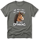 Can't Pet My Horse Opinions T-Shirt thumbnail 3