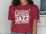 Caution! May Break Into Jazz Graphic Tee thumbnail 12
