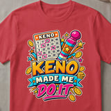 Keno Made Me Do It Graphic T-Shirt thumbnail 3