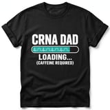 CRNA Dad Loading Tee thumbnail 3