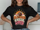 Play Hard Cheer Loud Tee or Sweatshirt thumbnail 9