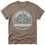 Licensed To Chill Anesthesiologist Tee thumbnail 5
