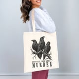 Support Your Local Murder Tote Bag thumbnail 3