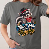 Trust Me Probably Raccoon Tee thumbnail 5