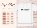 I May Be Wrong But It's Highly Unlikely Funny T-Shirt, Sarcastic Witty Quote Tee, Confident Humor Shirt Gift thumbnail 7