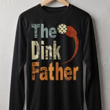 Pickleball Sport-Tek Long Sleeve Tee, The Dink Father, Lightweight Moisture Wicking Sun Shield Shirt thumbnail 1