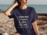 Teacher Mode Patience Coffee Tee thumbnail 3