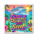 Girls Just Wanna Have Sun Cruise Magnet thumbnail 2