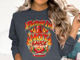 Pretend I'm Hot Sauce Tee or Sweatshirt thumbnail 17