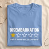 Disembarkation 1-Star Review T-Shirt thumbnail 6
