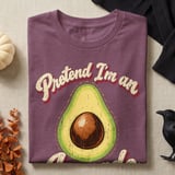 Pretend I'm An Avocado Tee or Sweatshirt thumbnail 8