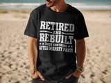 Retired And Rebuilt Tee thumbnail 12
