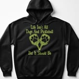 Pickleball Gildan Fleece Hoodie, Life Isn't All Dogs And Pickleball But It Should Be, Court Pullover thumbnail 1