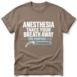 Anesthesia Takes Your Breath Away Tee thumbnail 6