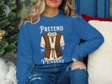 Pretend I'm A Peasant Tee or Sweatshirt thumbnail 16