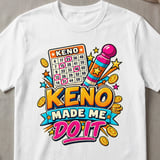 Keno Made Me Do It Graphic T-Shirt thumbnail 5