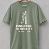 I Saw A Big One Hunting Tee thumbnail 5