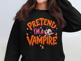 Pretend I'm A Vampire Tee or Sweatshirt thumbnail 14