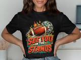 See You In The Stands Tee or Sweatshirt thumbnail 9