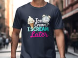 Ice Cream? I SCREAM Later, Lactose Intolerance Humor Tee thumbnail 5