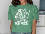 Oboe Life Squeaked Its Way T-Shirt thumbnail 8
