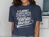 Clarinet Player's Motto: Vibrato Harder Graphic Tee thumbnail 9