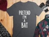 Pretend I'm A Bat Tee thumbnail 8