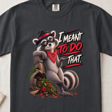 I Meant To Do That Raccoon Tee thumbnail 2