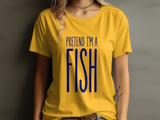 Pretend I'm a Fish Tee thumbnail 14