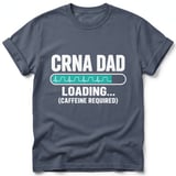 CRNA Dad Loading Tee thumbnail 5