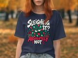 Sleighing It Absolutely Not Tee thumbnail 12