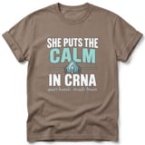 She Puts The Calm In CRNA Tee thumbnail 5