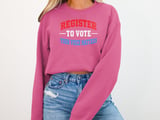 Register To Vote Your Voice Matters Tee & Sweatshirts thumbnail 11