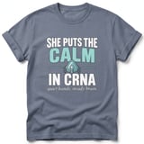 She Puts The Calm In CRNA Tee thumbnail 2