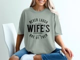 Funny Husband T-Shirt, Never Laugh At Your Wife's Choices Tee, Humorous Marriage Gift for Him, Witty Spouse Apparel, Sarcastic Saying Top thumbnail 3