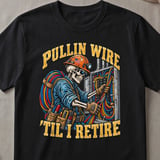 Pullin Wire Til I Retire Tee thumbnail 5