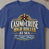 High Roller Casino Cruise T-Shirt thumbnail 3