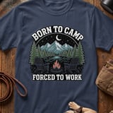 Born to Camp Forced to Work Tee thumbnail 6