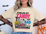 Fueled By Candy & Bad Decisions T-Shirt thumbnail 1
