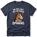 Can't Pet My Horse Opinions T-Shirt thumbnail 5