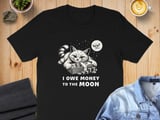 I Owe Money to the Moon Absurd Cat Tee thumbnail 1