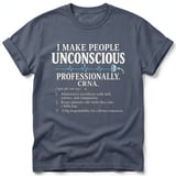 I Make People Unconscious CRNA Tee thumbnail 3
